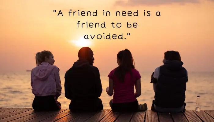 Unconventional Funny Friendship Quotes