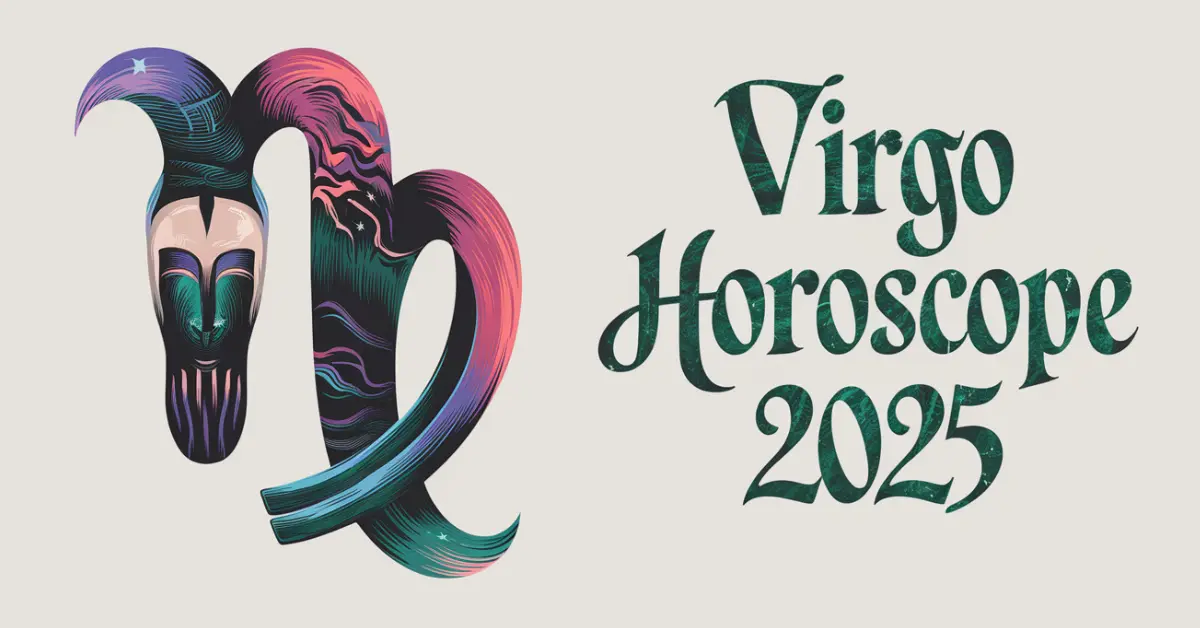 Virgo Horoscope 2025