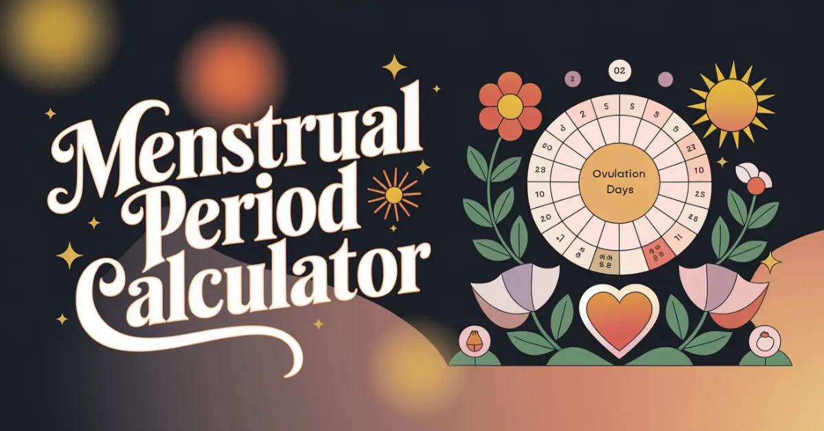 Menstrual Period Calculator to Track Your Fertile Window and Ovulation Day